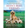 The Seven Ages of Man's Best Friend door Jan Fennell
