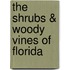 The Shrubs & Woody Vines of Florida
