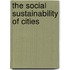 The Social Sustainability Of Cities