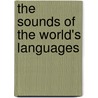 The Sounds Of The World's Languages door Peter Ladefoged