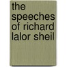 The Speeches Of Richard Lalor Sheil door Richard Lalor Sheil