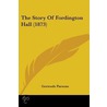 The Story Of Fordington Hall (1873) by Gertrude Parsons