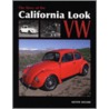 The Story Of The California Look Vw door Keith Seume