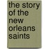 The Story of the New Orleans Saints