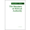 The Structure of Biblical Authority door Meredith G. Kline