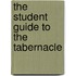 The Student Guide to the Tabernacle