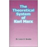 The Theoretical System Of Karl Marx door Louis B. Boudin