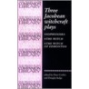 The Three Jacobean Witchcraft Plays by William Rowley