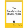 The Transfiguration Of Miss Philura door Florence Kingsley