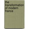 The Transformation Of Modern France door William Cohen