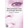 The Unheard Cries of a Single Woman by S. Anderson Larissa