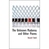The Unknown Madonna And Other Poems door Rennell Rodd