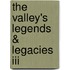 The Valley's Legends & Legacies Iii