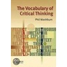 The Vocabulary Of Critical Thinking door Phil Washburn