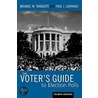 The Voter's Guide To Election Polls door Paul Lavrakas