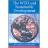 The Wto And Sustainable Development door Gary P. Sampson