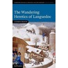 The Wandering Heretics Of Languedoc by Caterina Bruschi