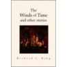 The Winds Of Time And Other Stories by Richard J. Bing
