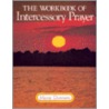 The Workbook of Intercessory Prayer door Maxie D. Dunnam