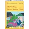 The Working Parents' Survival Guide by Sally Wendkos Olds
