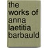 The Works Of Anna Laetitia Barbauld