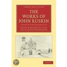The Works Of John Ruskin 2 Part Set door Lld John Ruskin