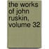 The Works Of John Ruskin, Volume 32