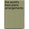 The World's Best Piano Arrangements door Onbekend