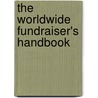 The Worldwide Fundraiser's Handbook by Michael Norton