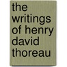 The Writings Of Henry David Thoreau door Robert Sattelmeyer