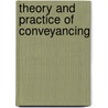 Theory and Practice of Conveyancing by James Lord