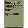 Theory of Interacting Fermi Systems door Philippe Nozieres