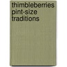 Thimbleberries Pint-Size Traditions by Lynette Jensen