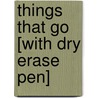 Things That Go [With Dry Erase Pen] door Robert Tainsh
