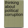 Thinking About Political Corruption door Peter Deleon