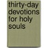 Thirty-Day Devotions For Holy Souls