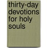 Thirty-Day Devotions For Holy Souls by Susan Tassone