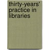 Thirty-Years' Practice In Libraries door Chih Wang