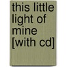 This Little Light Of Mine [with Cd] door Mary Gruetzke