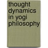 Thought Dynamics In Yogi Philosophy by Yogui Ramacharaka