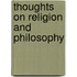 Thoughts on Religion and Philosophy