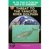 Threat to the Yangtze River Dolphin door Amie Leavitt