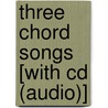 Three Chord Songs [with Cd (audio)] by Unknown