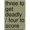 Three to Get Deadly / Four to Score door Janet Evanovich