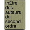 Th£tre Des Auteurs Du Second Ordre by Unknown