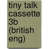Tiny Talk Cassette 3b (british Eng) door Susan Rivers