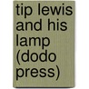 Tip Lewis and His Lamp (Dodo Press) door Pansy
