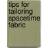 Tips For Tailoring Spacetime Fabric