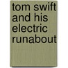 Tom Swift and His Electric Runabout by Victor Appleton
