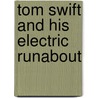 Tom Swift and His Electric Runabout door Victor Appleton